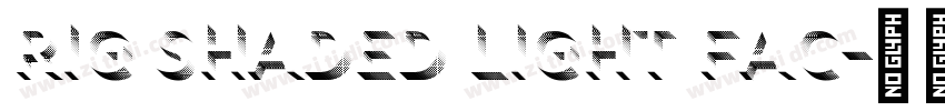 Rig Shaded Light Fac字体转换 Rig Shaded Light Fac字体转换